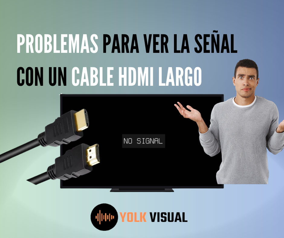 Problemas más comunes con cable HDMI - Yolkvisual - Multicontactos para  Escritorio - Soportes de Monitos y Otras Soluciones para Oficinas